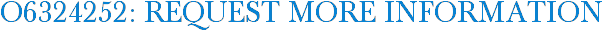O6324252: Request More Information