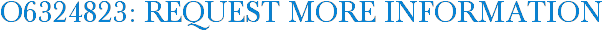 O6324823: Request More Information