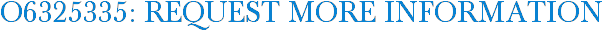 O6325335: Request More Information