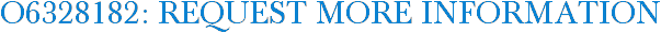 O6328182: Request More Information