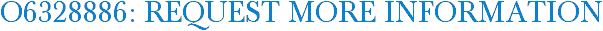 O6328886: Request More Information