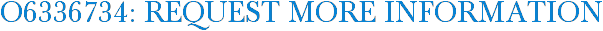 O6336734: Request More Information