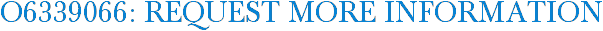 O6339066: Request More Information