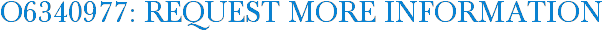O6340977: Request More Information