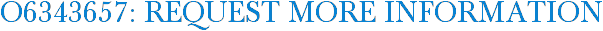 O6343657: Request More Information