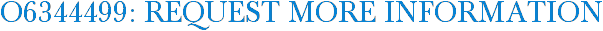 O6344499: Request More Information
