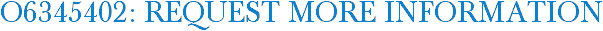 O6345402: Request More Information