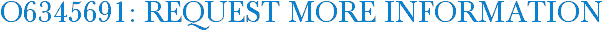O6345691: Request More Information
