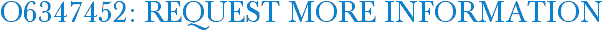 O6347452: Request More Information