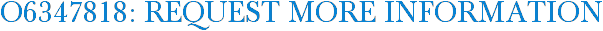 O6347818: Request More Information