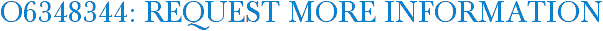 O6348344: Request More Information