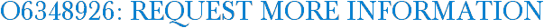 O6348926: Request More Information