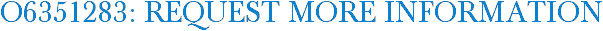 O6351283: Request More Information