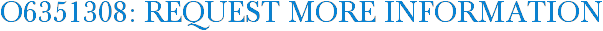 O6351308: Request More Information