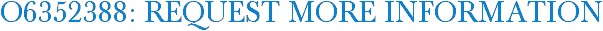 O6352388: Request More Information