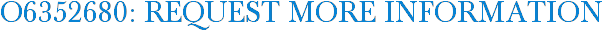 O6352680: Request More Information