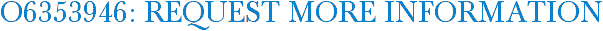O6353946: Request More Information