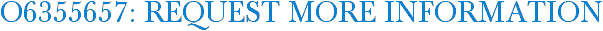 O6355657: Request More Information