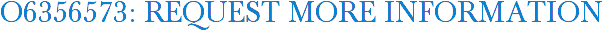 O6356573: Request More Information