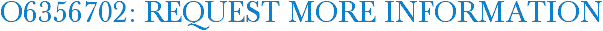 O6356702: Request More Information