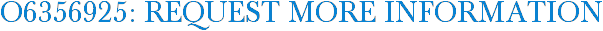 O6356925: Request More Information