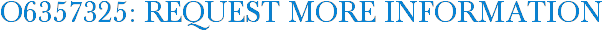O6357325: Request More Information