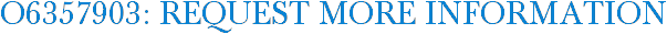 O6357903: Request More Information