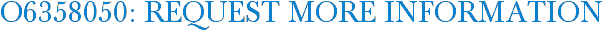 O6358050: Request More Information