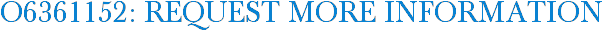 O6361152: Request More Information