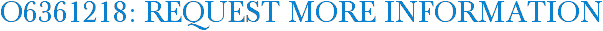 O6361218: Request More Information