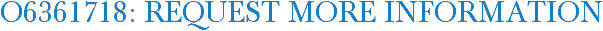 O6361718: Request More Information