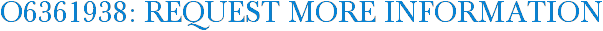 O6361938: Request More Information