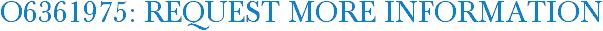 O6361975: Request More Information
