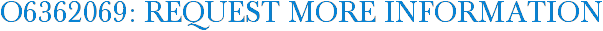 O6362069: Request More Information