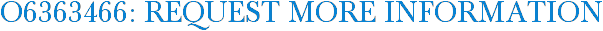 O6363466: Request More Information