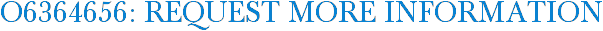 O6364656: Request More Information