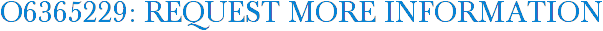 O6365229: Request More Information