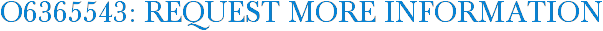 O6365543: Request More Information