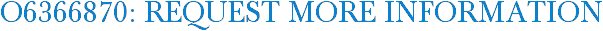 O6366870: Request More Information