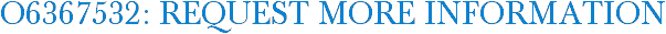 O6367532: Request More Information