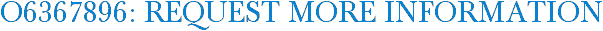 O6367896: Request More Information