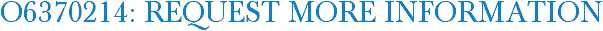 O6370214: Request More Information