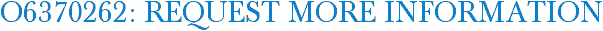 O6370262: Request More Information