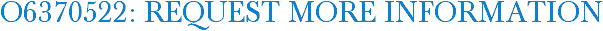 O6370522: Request More Information