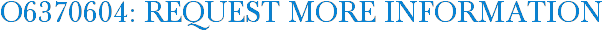 O6370604: Request More Information