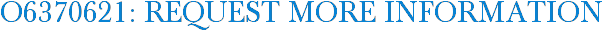 O6370621: Request More Information