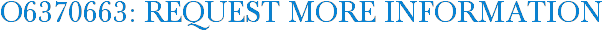 O6370663: Request More Information