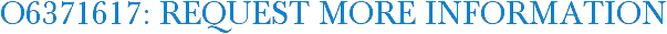 O6371617: Request More Information