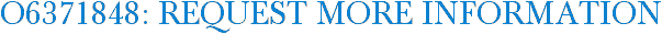 O6371848: Request More Information