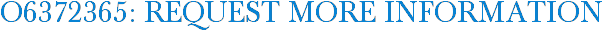 O6372365: Request More Information